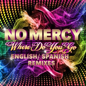 Álbum Where Do You Go (Remixes) de No Mercy