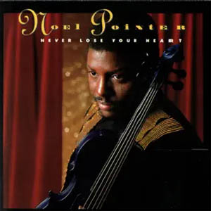 Álbum Never Lose Your Heart de Noel Pointer