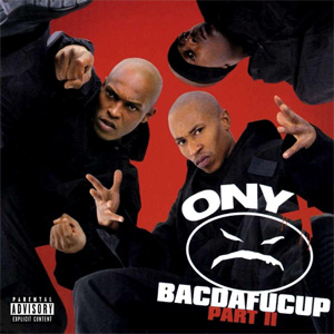 Álbum Bacdafucup Part II de Onyx