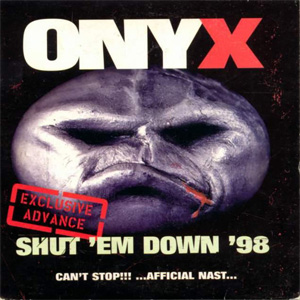 Álbum Shut 'Em Down '98 (Exclusive Advance) de Onyx