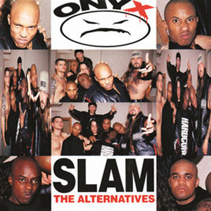 Álbum Slam: The Alternatives - EP de Onyx
