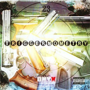 Álbum Triggernometry de Onyx