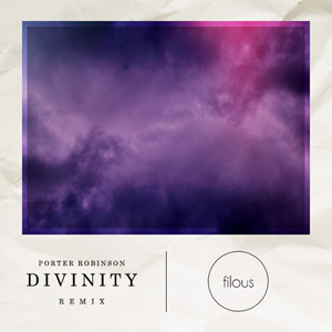 Álbum Divinity (filous Remix) de Porter Robinson (Virtual Self)