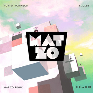 Álbum Flicker (Mat Zo Remix) de Porter Robinson (Virtual Self)