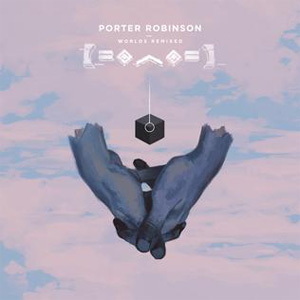 Álbum Worlds (Remixed) de Porter Robinson (Virtual Self)