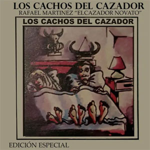 Disco Los Cachos del Cazador de Rafael Martínez