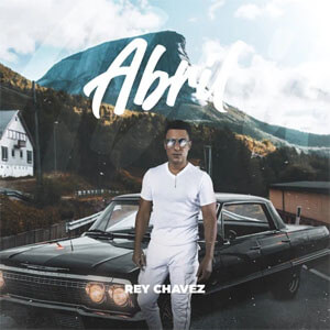 Álbum Abril de Rey Chavez