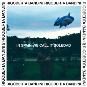 Álbum In Spain We Call It Soledad de Rigoberta Bandini