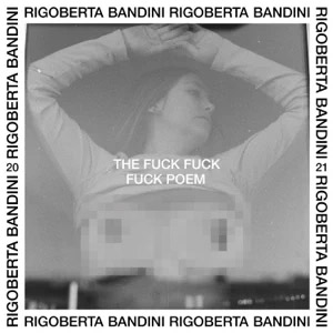 Álbum The Fuck Fuck Fuck Poem de Rigoberta Bandini