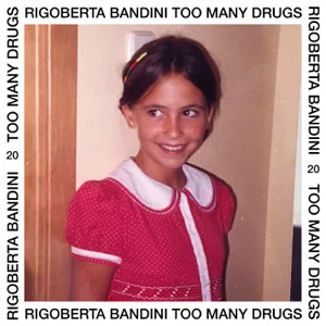 Álbum Too Many Drugs de Rigoberta Bandini