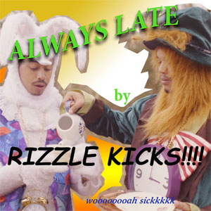 Álbum Always Late de Rizzle Kicks