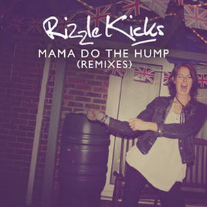 Álbum Mama Do the Hump (Remixes) de Rizzle Kicks