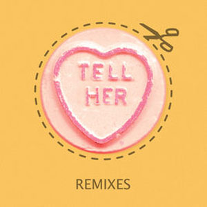 Álbum Tell Her (Remixes) de Rizzle Kicks