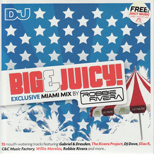 Álbum Big & Juicy! Exclusive Miami Mix de Robbie Rivera