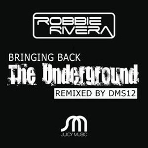 Álbum Bringing Back the Underground de Robbie Rivera