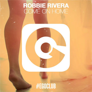 Álbum Come on Home de Robbie Rivera