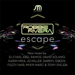 Álbum Escape (2011 Remixes) de Robbie Rivera