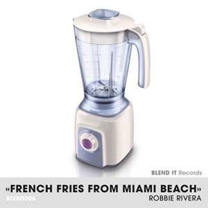 Álbum French Fries from Miami Beach de Robbie Rivera