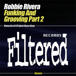 Álbum Funking & Grooving, Pt. 2 de Robbie Rivera