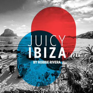 Álbum Juicy Beach - Ibiza 2017 (Selected by Robbie Rivera) de Robbie Rivera