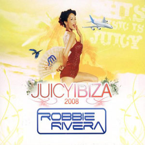 Álbum Juicy Ibiza 2008 de Robbie Rivera