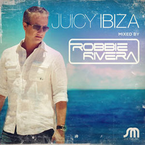 Álbum Juicy Ibiza 2013 de Robbie Rivera