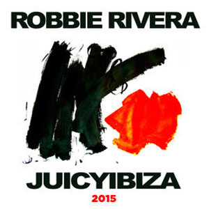 Álbum Juicy Ibiza 2015 (Bonus Track Version) de Robbie Rivera