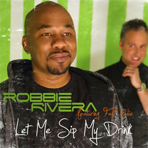 Álbum Let Me Sip My Drink de Robbie Rivera