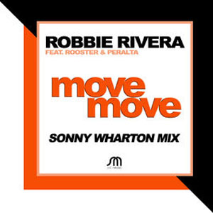 Álbum Move Move [Sonny Wharton Mix]  de Robbie Rivera