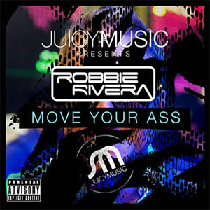 Álbum Move Your Ass de Robbie Rivera