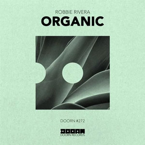 Álbum Organic de Robbie Rivera