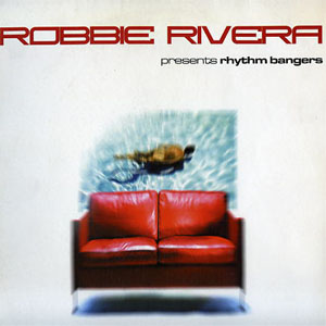 Álbum Rhythm Bangers ? de Robbie Rivera