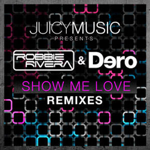 Álbum Show Me Love (Remixes) de Robbie Rivera