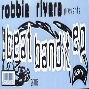 Álbum The Beat Bandit - EP de Robbie Rivera