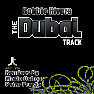 Álbum The Dubai Track  de Robbie Rivera