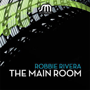 Álbum The Main Room de Robbie Rivera