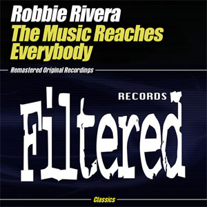 Álbum The Music Reaches Everybody de Robbie Rivera