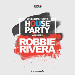 Álbum Welcome to My House Party, Vol. 2 de Robbie Rivera