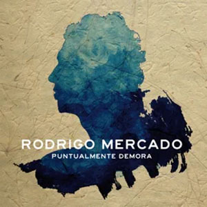 Álbum Puntualmente Demora de Rodrigo Mercado