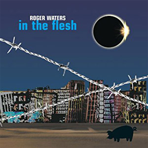 Álbum In the Flesh (Live) de Roger Waters