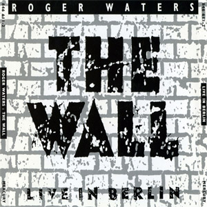 Álbum The Wall: Live In Berlin de Roger Waters