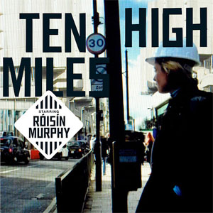 Álbum Ten Miles High de Roisin Murphy