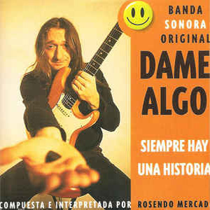 Álbum B.S.O. Dame Algo de Rosendo Mercado