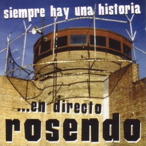 Álbum Siempre Hay una Historia... en Directo Rosendo de Rosendo Mercado