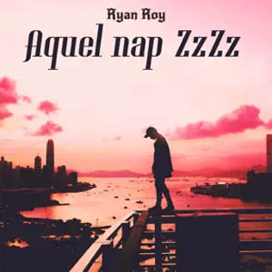 Álbum Aquel Nap Zzzz de Ryan Roy