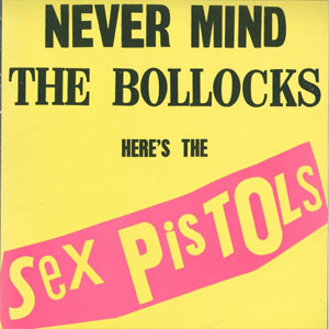 Álbum Never Mind The Bollocks Here's The Sex Pistols de Sex Pistols