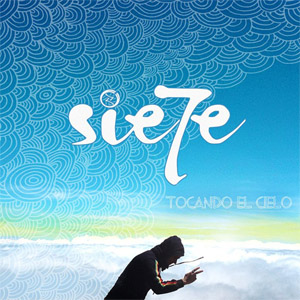 Álbum Tocando El Cielo de Sie7e