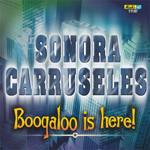 Álbum Boogaloo Is Here de Sonora Carruseles