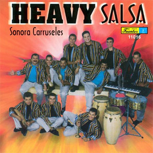 Álbum Heavy Salsa de Sonora Carruseles