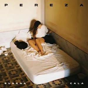 Álbum Pereza de Susana Cala